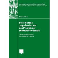 Peter Handke, Jugoslawien und das Problem der strukturellen Gewalt